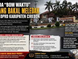 Ada “Bom Waktu” yang Siap Meledak di DPRD Kabupaten Cirebon